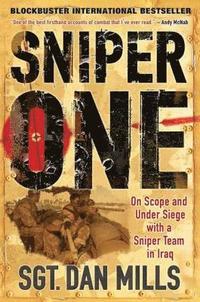 bokomslag Sniper One: On Scope and Under Siege with a Sniper Team in Iraq