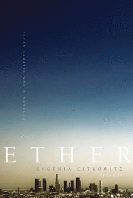 bokomslag Ether: Seven Stories and a Novella