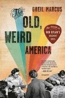 bokomslag The Old, Weird America