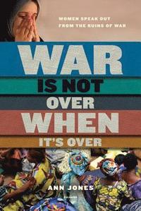 bokomslag War Is Not Over When It's Over