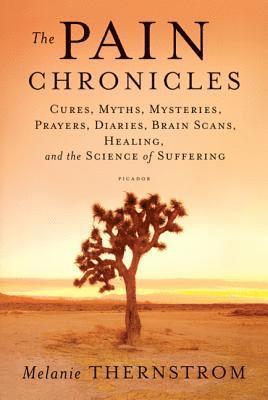 Melanie Thernstrom - Pain Chronicles, Häftad