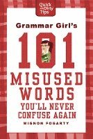 Mignon Fogarty - Grammar Girl's 101 Misused Words You'll Never Confuse Again, Häftad
