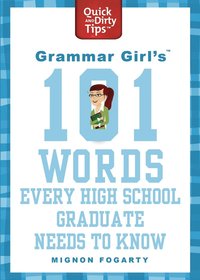 bokomslag Grammar Girl's 101 Words Every High School Graduate Needs To Know