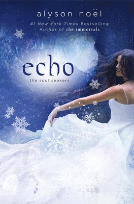 Alyson Noel, Alyson Noël - Echo, Häftad