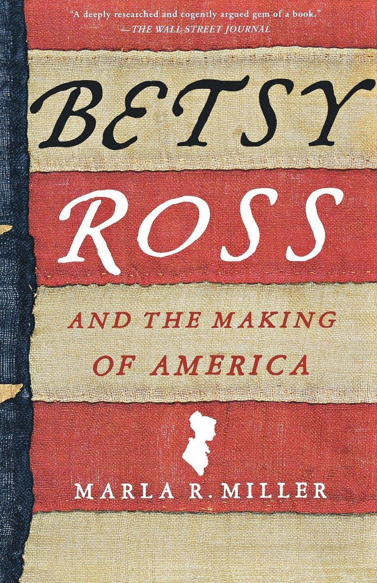 Marla R. Miller - Betsy Ross and the Making of America, Häftad