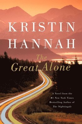 Kristin Hannah - The Great Alone, Inbunden