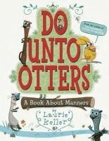 Laurie Keller - Do Unto Otters: A Book about Manners, Häftad