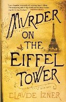 bokomslag Murder on the Eiffel Tower: A Victor Legris Mystery