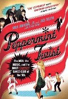 John Johnson, Joel Selvin, Dick Cami - Peppermint Twist, Inbunden