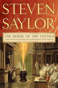 bokomslag The House of the Vestals: The Investigations of Gordianus the Finder