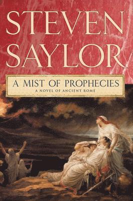 Steven Saylor - A Mist of Prophecies, Häftad