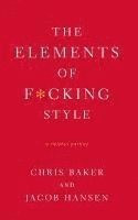 bokomslag The Elements of F*cking Style
