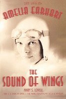 bokomslag The Sound of Wings: The Life of Amelia Earhart