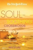 bokomslag The New York Times Soul-Soothing Crosswords: 75 Relaxing Puzzles