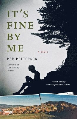 Per Petterson - It's Fine by Me, Häftad