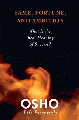 Osho - Fame, Fortune, and Ambition, Häftad. Tillgänglighet: Lägg i varukorg
