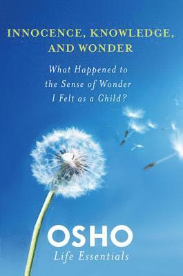 Osho, OSHO - Innocence, Knowledge, and Wonder, Häftad