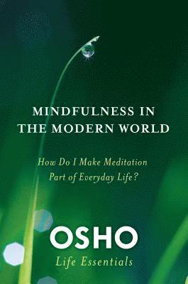 Osho, Nichole Argyres - Mindfulness in the Modern World, Häftad