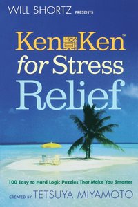bokomslag Will Shortz Presents KenKen for Stress Relief