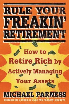 bokomslag Rule Your Freakin' Retirement