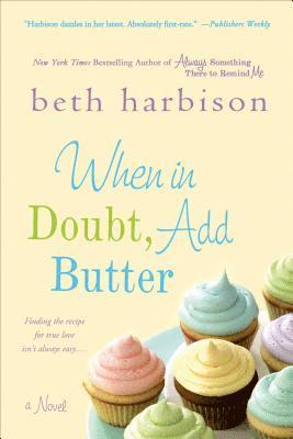 Beth Harbison - When in Doubt, Add Butter, Häftad