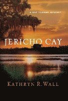 bokomslag Jericho Cay: A Bay Tanner Mystery