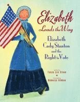 Tanya Lee Stone - Elizabeth Leads the Way, Häftad