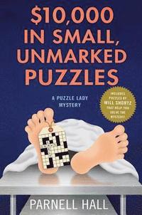 bokomslag $10,000 in Small, Unmarked Puzzles