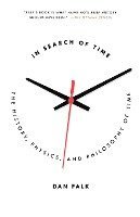 bokomslag In Search of Time: The History, Physics, and Philosophy of Time