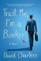 Trust Me, I'm a Banker 1