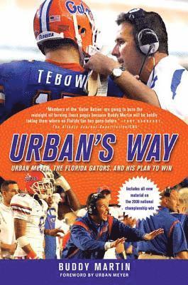 bokomslag Urban's Way: Urban Meyer, the Florida Gators, and His Plan to Win