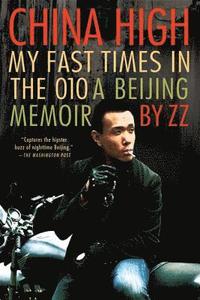 bokomslag China High: My Fast Times in the 010: A Beijing Memoir
