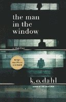 bokomslag The Man in the Window: A Thriller