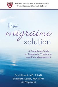 bokomslag The Migraine Solution: A Complete Guide to Diagnosis, Treatment, and Pain Management