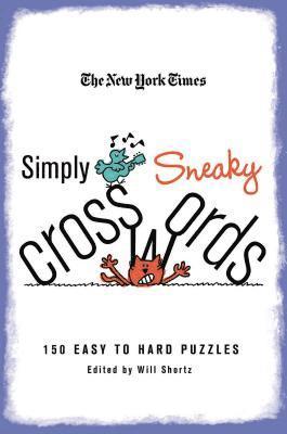 New York Times, WILL SHORTZ, Will Shortz, Will Shortz - New York Times Simply Sneaky Crosswords, Häftad
