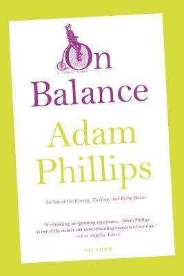 Adam Phillips - On Balance, Häftad