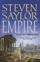 Steven Saylor - Empire: The Novel of Imperial Rome, Häftad