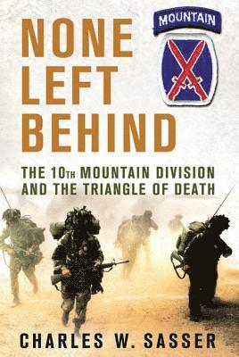 None Left Behind: The 10th Mountain Division and the Triangle of Death 1