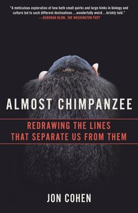 bokomslag Almost Chimpanzee: Redrawing the Lines That Separate Us from Them