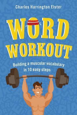 bokomslag Word Workout: Building a Muscular Vocabulary in 10 Easy Steps