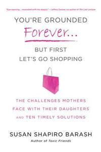 bokomslag You're Grounded Forever... But First Let's Go Shopping