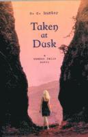 C. C. Hunter - Taken at Dusk: A Shadow Falls Novel, Häftad