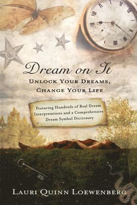 bokomslag Dream on It: Unlock Your Dreams, Change Your Life