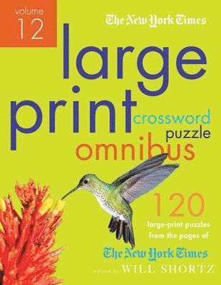 bokomslag New York Times Large-Print Crossword Puzzle Omnibus Volume 12