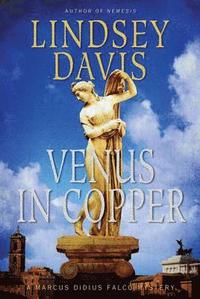 bokomslag Venus in Copper: A Marcus Didius Falco Mystery