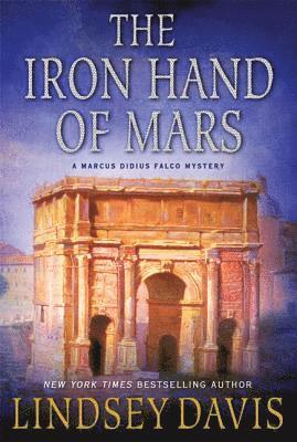 Lindsey Davis - The Iron Hand of Mars, Häftad