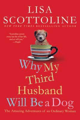 Lisa Scottoline - Why My Third Husband Will Be a Dog, Häftad