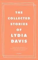 bokomslag Collected Stories Of Lydia Davis