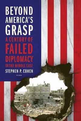 Stephen P Cohen - Beyond America's Grasp, Häftad