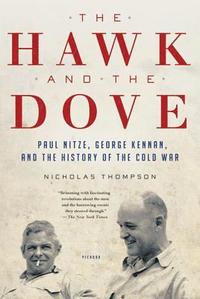 bokomslag The Hawk and the Dove: Paul Nitze, George Kennan, and the History of the Cold War